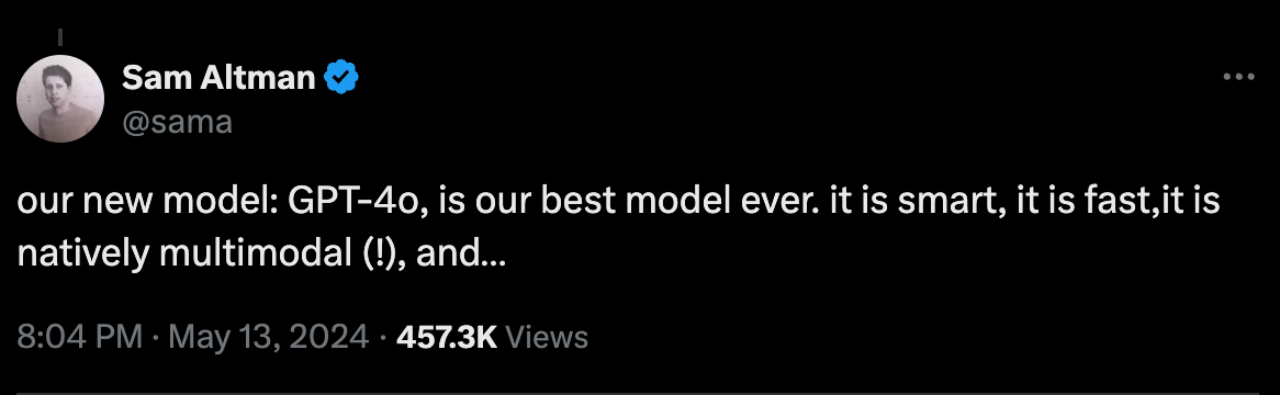 Sam Altman's post on @sama, May 13 2024: “our new model: GPT-4o, is our best model ever. it is smart, it is fast, it is natively multimodal (!), and…”