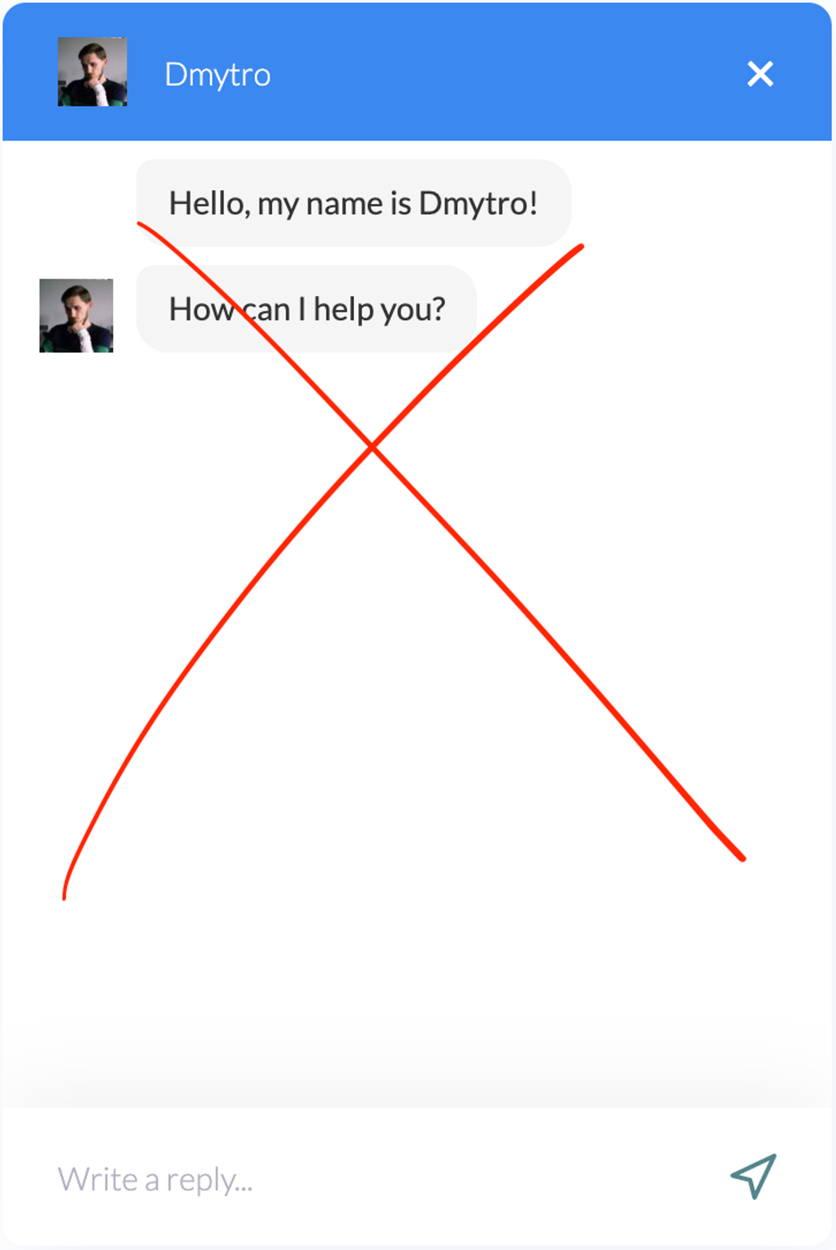 Chat widget with a real person's photograph as the bot avatar, greeting the visitor as “Hello, my name is Dmytro! How can I help you?”, struck through with a large red cross