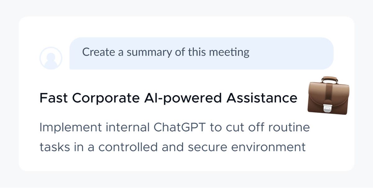 A white card showing a user message "Create a summary of this meeting" above the title Fast Corporate AI-powered Assistance and the line "Implement internal ChatGPT to cut off routine tasks in a controlled and secure environment", with a briefcase icon