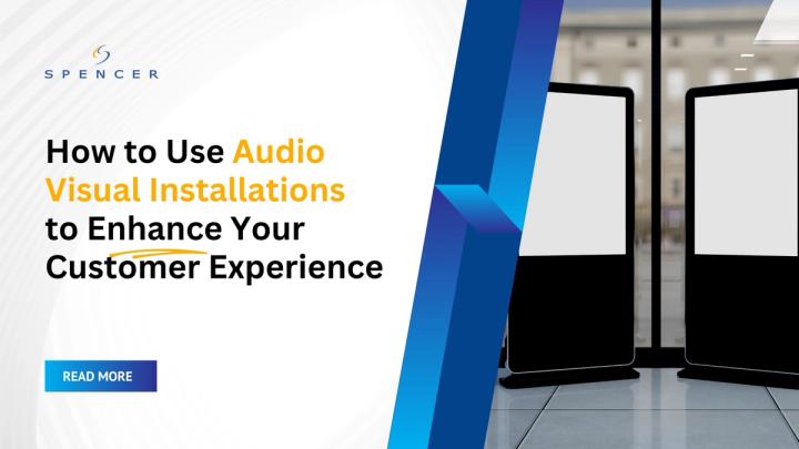 How to Use Audio Visual Installations to Enhance Your Customer Experience