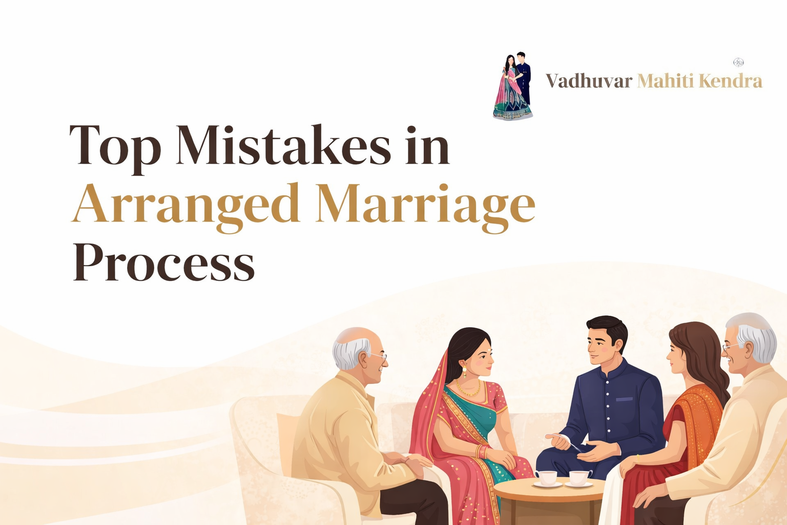 Top Mistakes to Avoid During Arranged Marriage Process