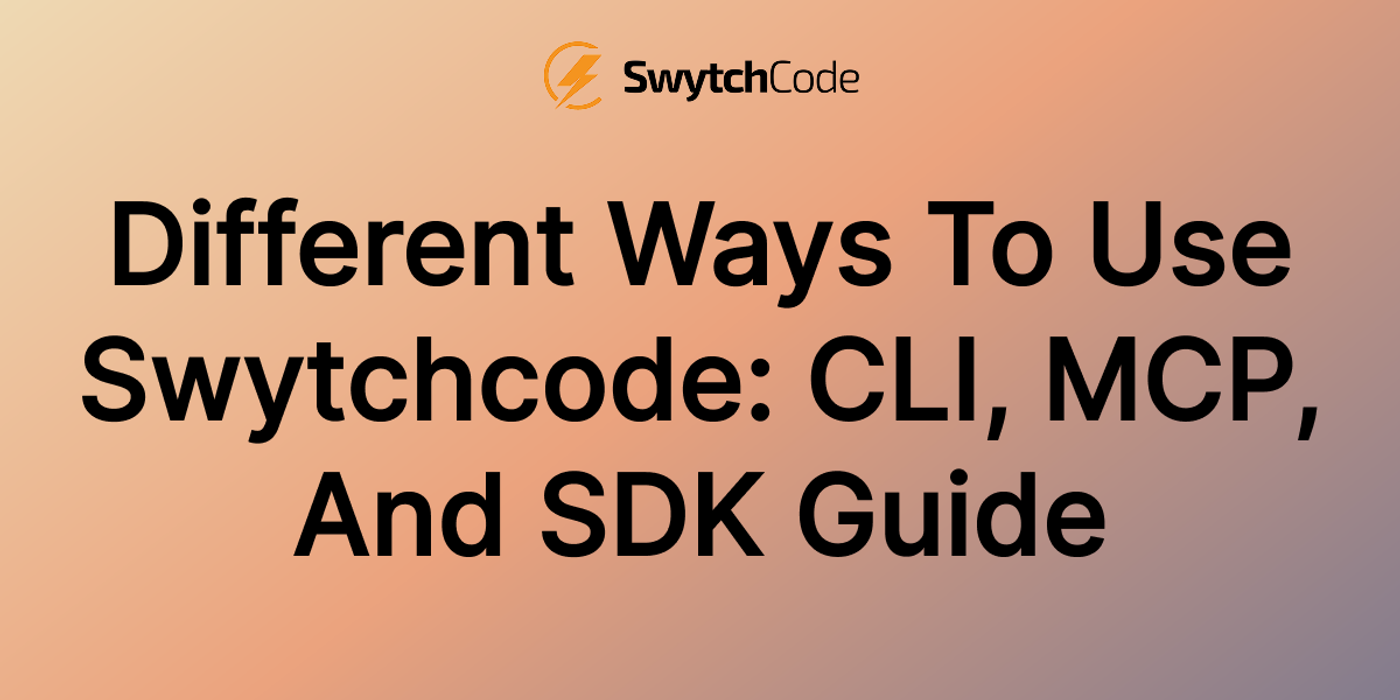 Different ways to use swytchcode
