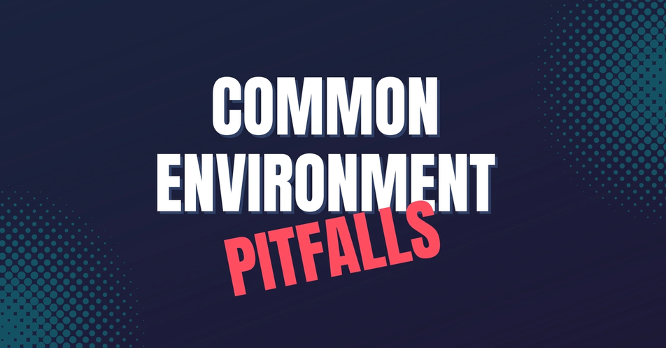 Graphic with text "common environment pitfalls" in bold font