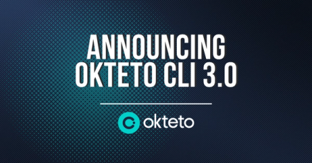Image that says 'announcing okteto cli 3.0' with the oketo logo on a blue background