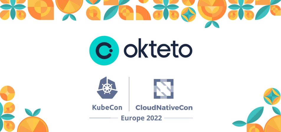 Okteto at KubeCon + CloudNativeCon Europe