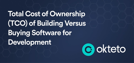 The image features the text "Total Cost of Ownership (TCO) of Building Versus Buying Software for Development" in bold white letters on a dark blue background with a hexagonal pattern. The Okteto logo, a teal circle with a stylized "C," is positioned at the bottom right. The design focuses on analyzing the total cost of ownership when deciding between building custom software or purchasing existing software solutions for development purposes.