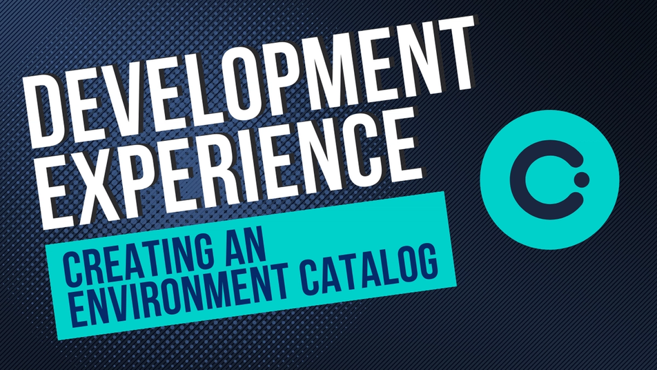 The image features the text "Development Experience: Creating an Environment Catalog" in bold white and blue letters. The background is dark with a subtle textured pattern. On the right side of the image is a circular logo associated with Okteto, a teal circle with a stylized "C" inside. The overall theme of the image focuses on enhancing the development experience by creating an environment catalog, likely to streamline or organize development environments within a platform.