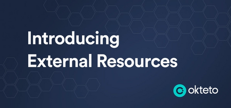 The image features the text "Introducing External Resources" in bold white letters on a dark blue background with a hexagonal pattern. The Okteto logo, a teal circle with a stylized "C," is positioned at the bottom right. The design highlights the introduction of a new feature or capability within Okteto that involves external resources, likely allowing users to integrate or manage dependencies from outside their immediate environment.