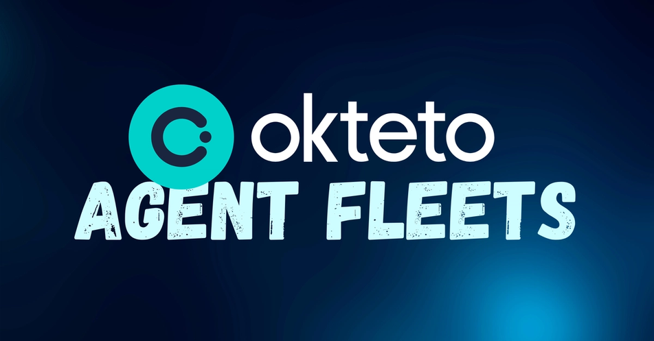 Graphic with text "Okteto Agent Fleets"