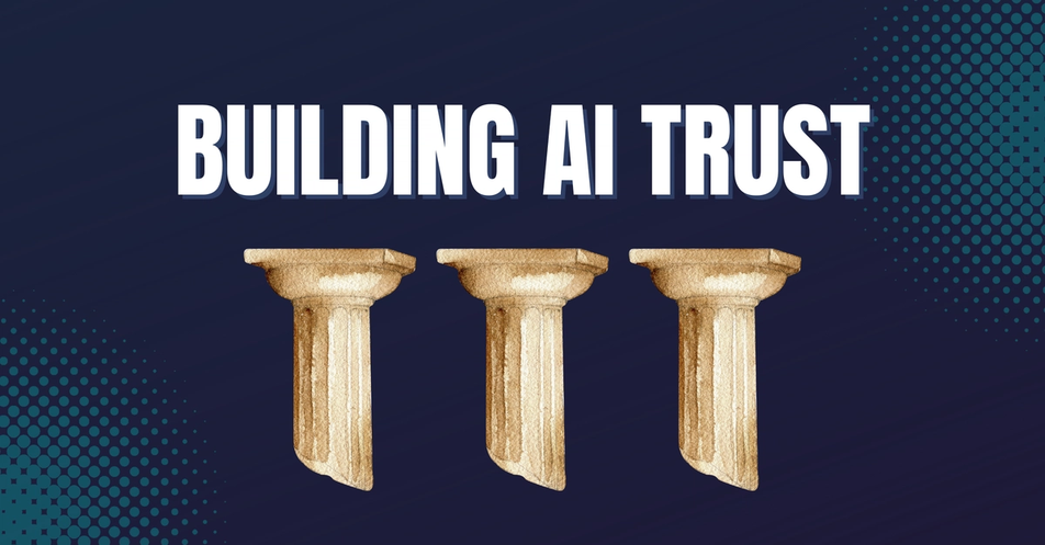 Graphic with title "building AI trust" and three column pillars underneath title text