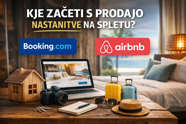Kako začeti s spletno prodajo vaše nastanitve – Booking, Airbnb ali oboje?