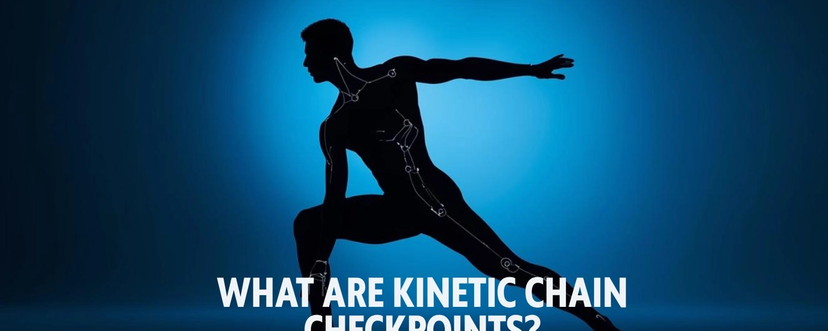 What Are Kinetic Chain Checkpoints