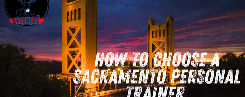 How to Choose a Sacramento Personal Trainer for Your Goals
