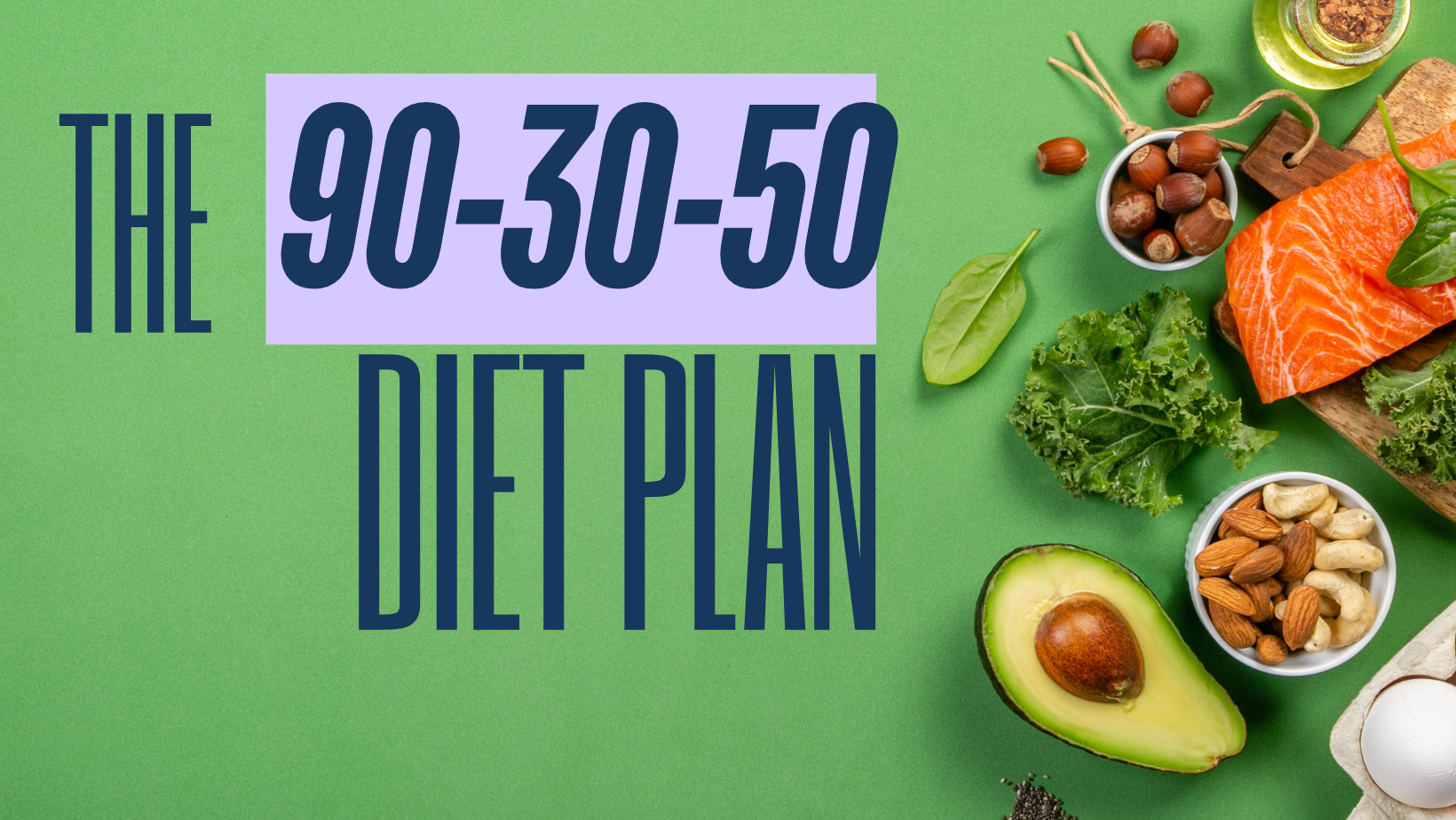 The 90-30-50 Diet Plan: How It Works and Why It’s Popular