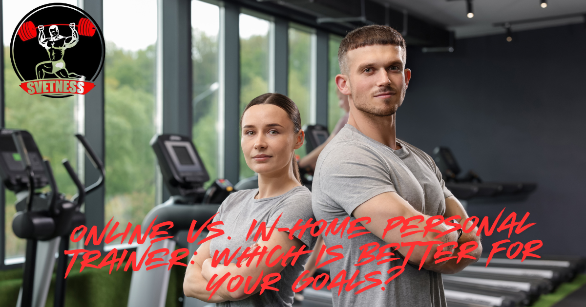 Online vs. In-Home Personal Trainer: Which Is Better for Your Goals?