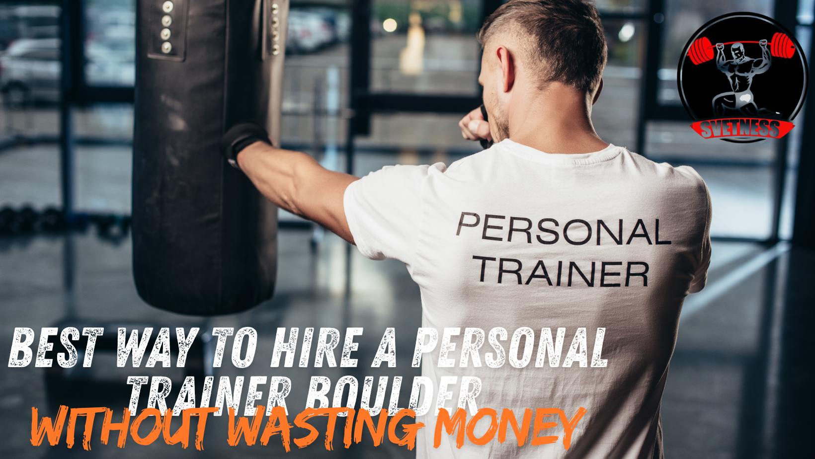 Best Way to Hire a Personal Trainer Boulder Without Wasting Money