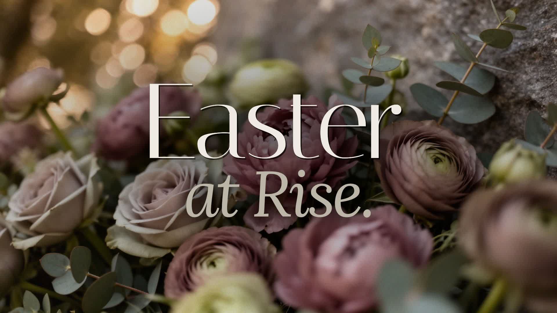 Easter at Rise 2026