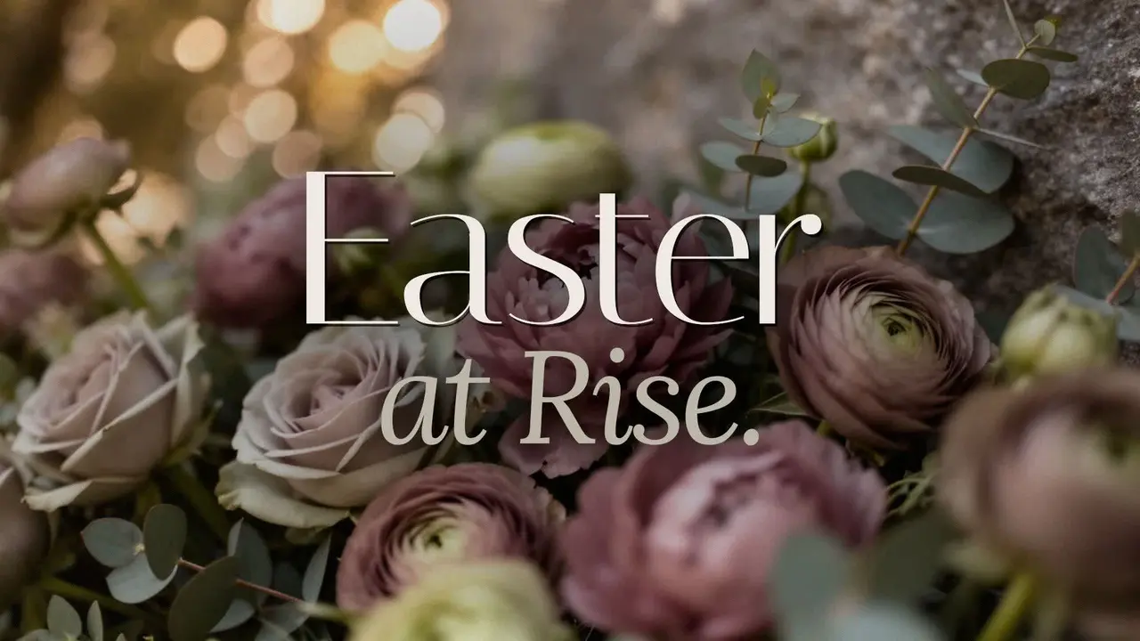 Easter at Rise 2026