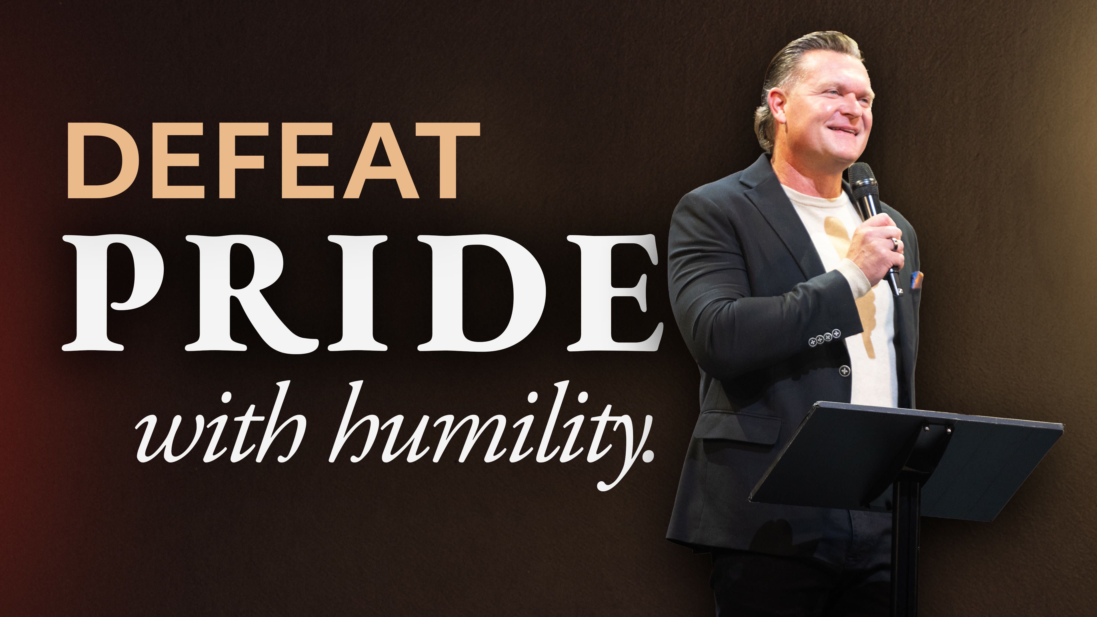 From Pride to Humility