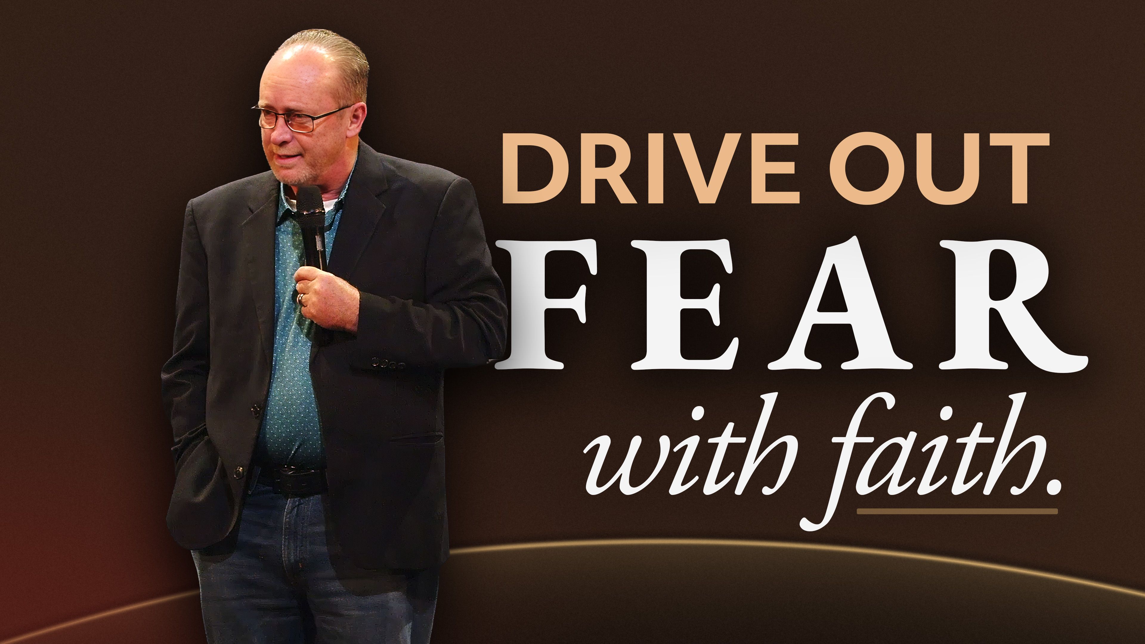 From Fear to Faith