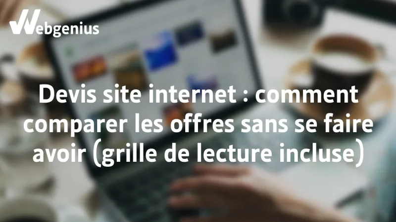 Devis site internet comment comparer des offres à 1 500€ et 8 000€