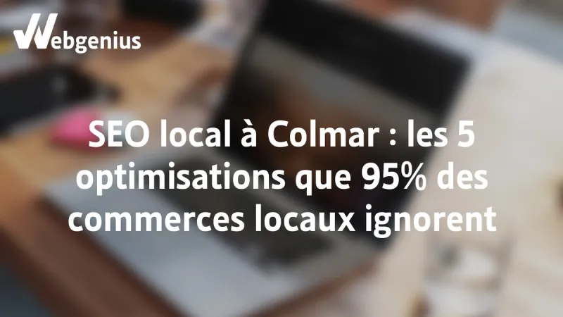 SEO local à Colmar les 5 optimisations