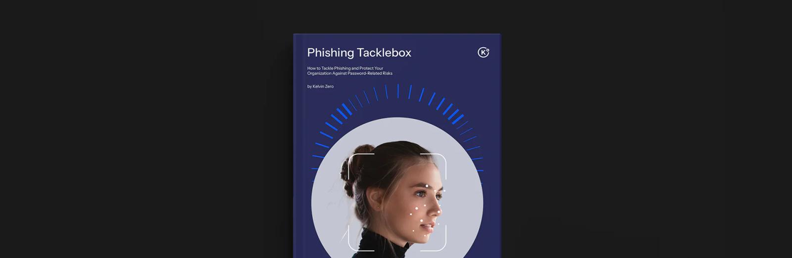 Phishing Tacklebox – How to Tackle Phishing