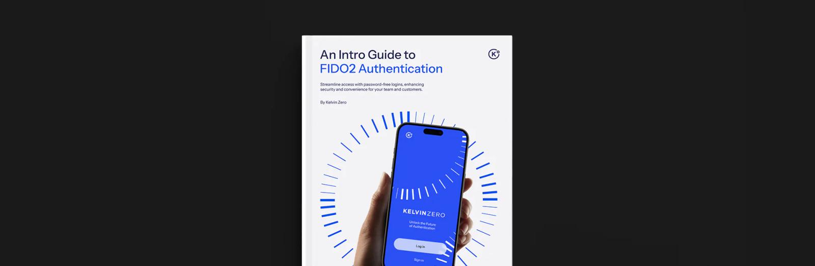 An Intro Guide to FIDO2 Authentication