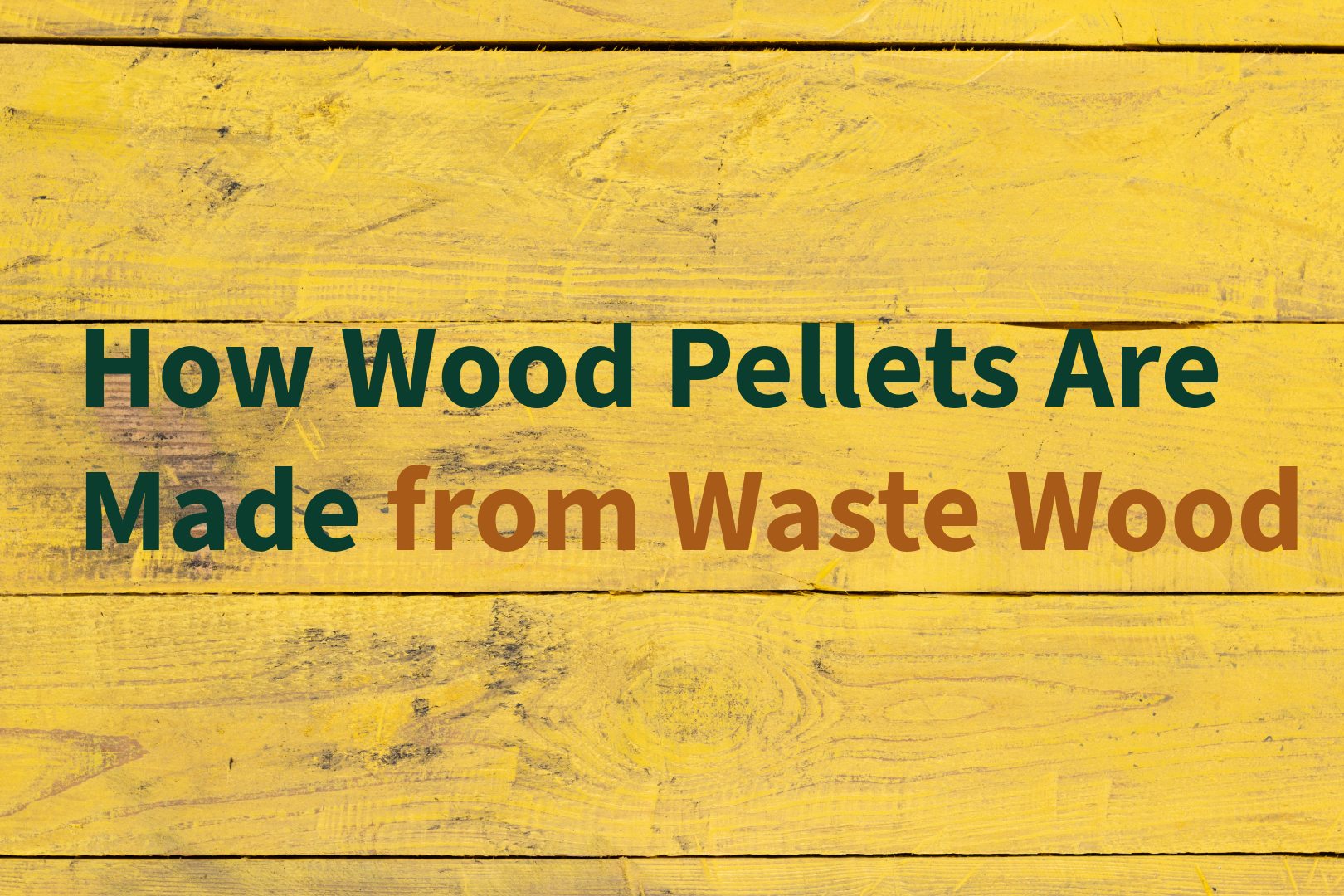 How Wood Pellets Are Made from Waste Wood A Beginner Friendly Guide
