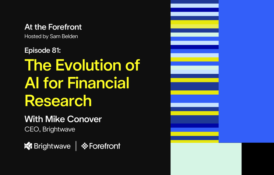 At the Forefront: How AI Is Changing Investment Research With Brightwave CEO Mike Conover