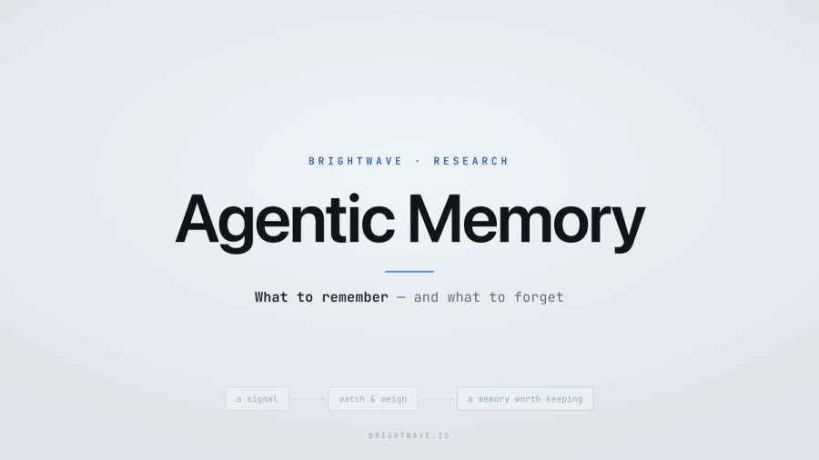 Agentic Memory — what to remember, and what to forget.