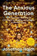 The Anxious Generation: How the Great Rewiring of Childhood Caused an Epidemic of Mental Illness Cover