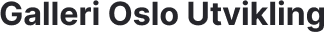 Galleri Oslo Utvikling