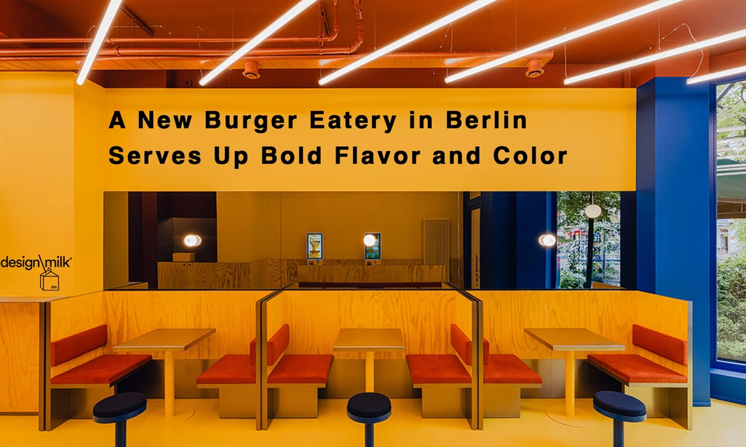 flavour (味) と color (色) を重ね合わせた、ベルリンの新バーガー店の空間デザイン
