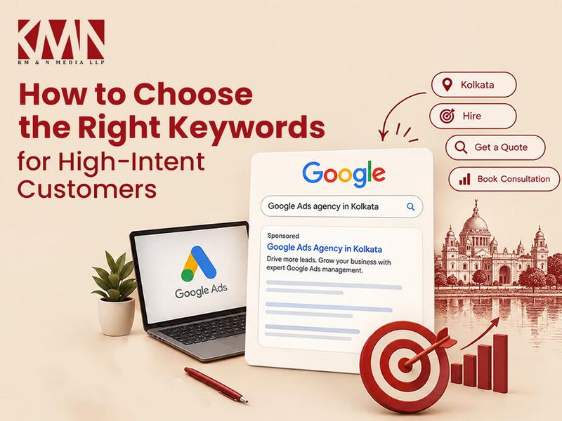 KM&N Media blog cover: choosing high-intent Google Ads keywords for a Google Ads agency in Kolkata, with a search result mockup, target icon and Victoria Memorial illustration