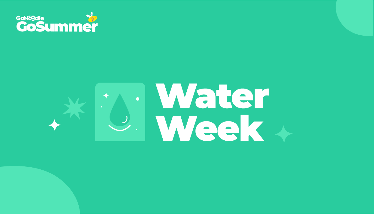 Every Day We’re Guzzlin’: It’s Water Week!