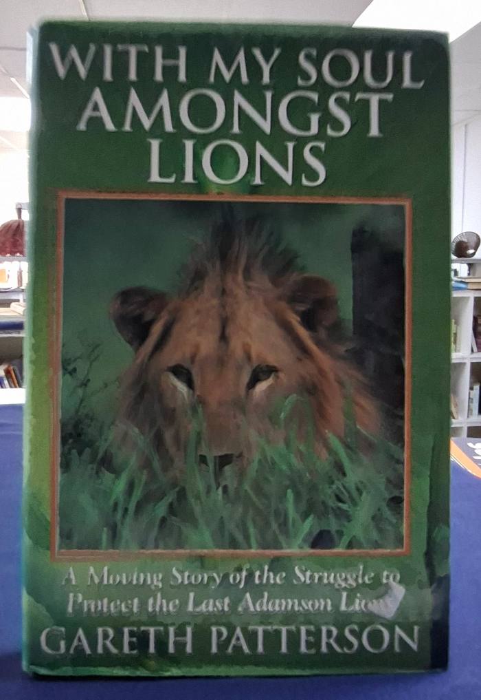 With My Soul Amongst Lions by Gareth Patterson – Wildlife Conservation Book