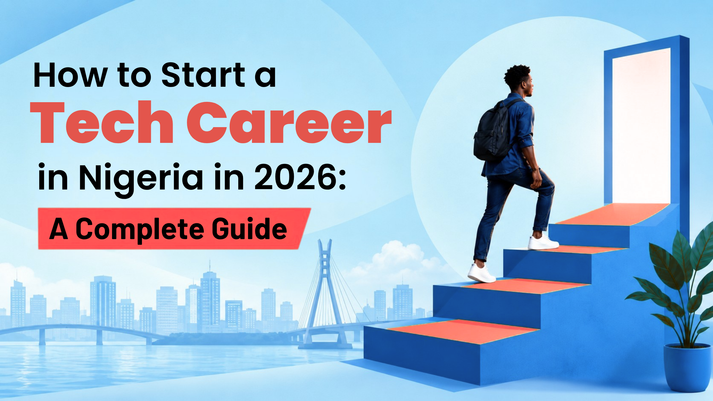 How to Start a Tech Career in Nigeria in 2026: A Complete Guide