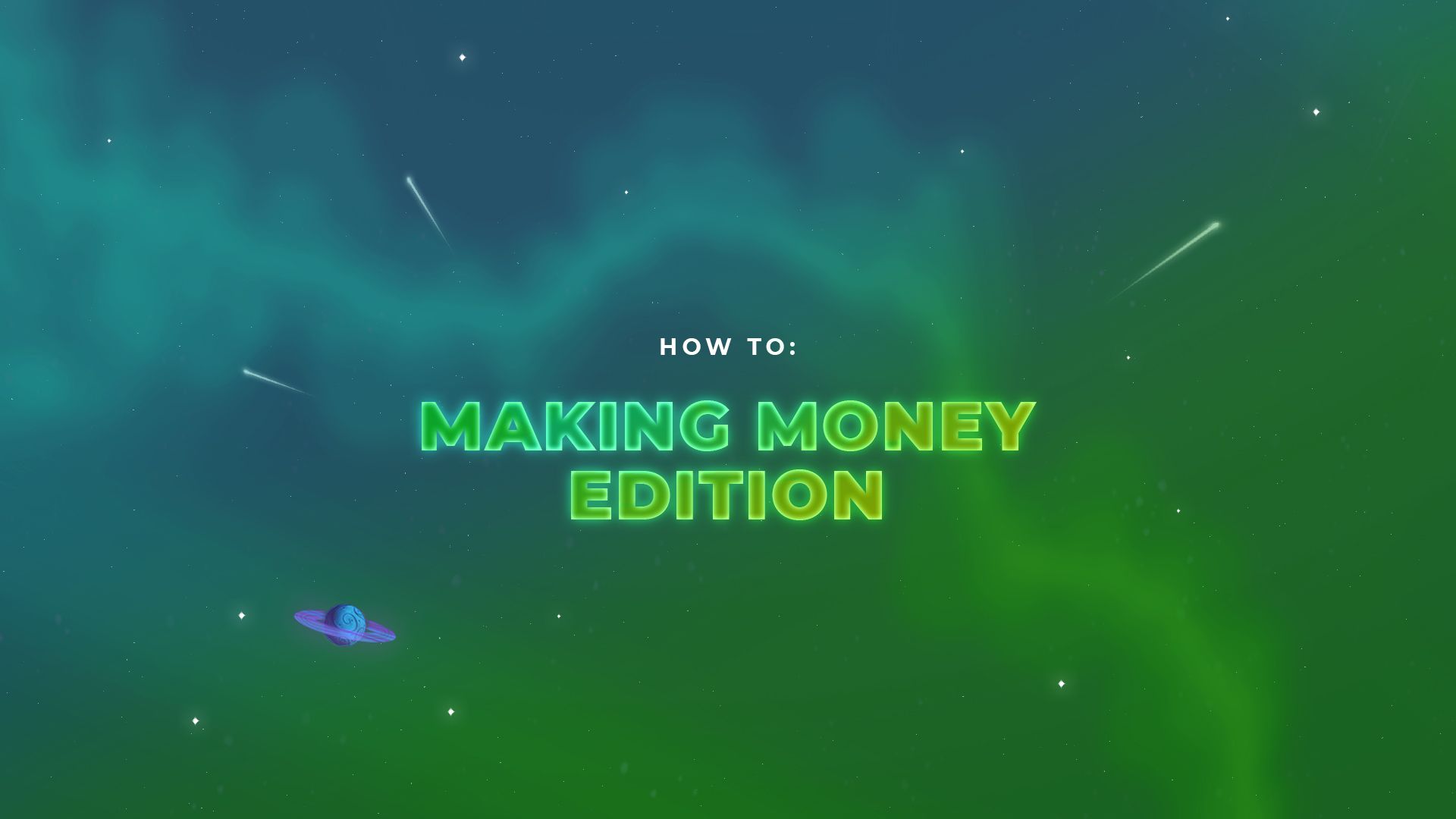 How To: Making Money Edition