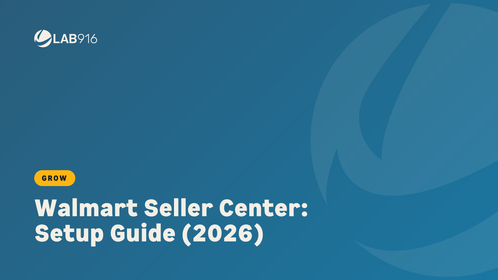 Walmart Seller Center: Setup Guide (2026)