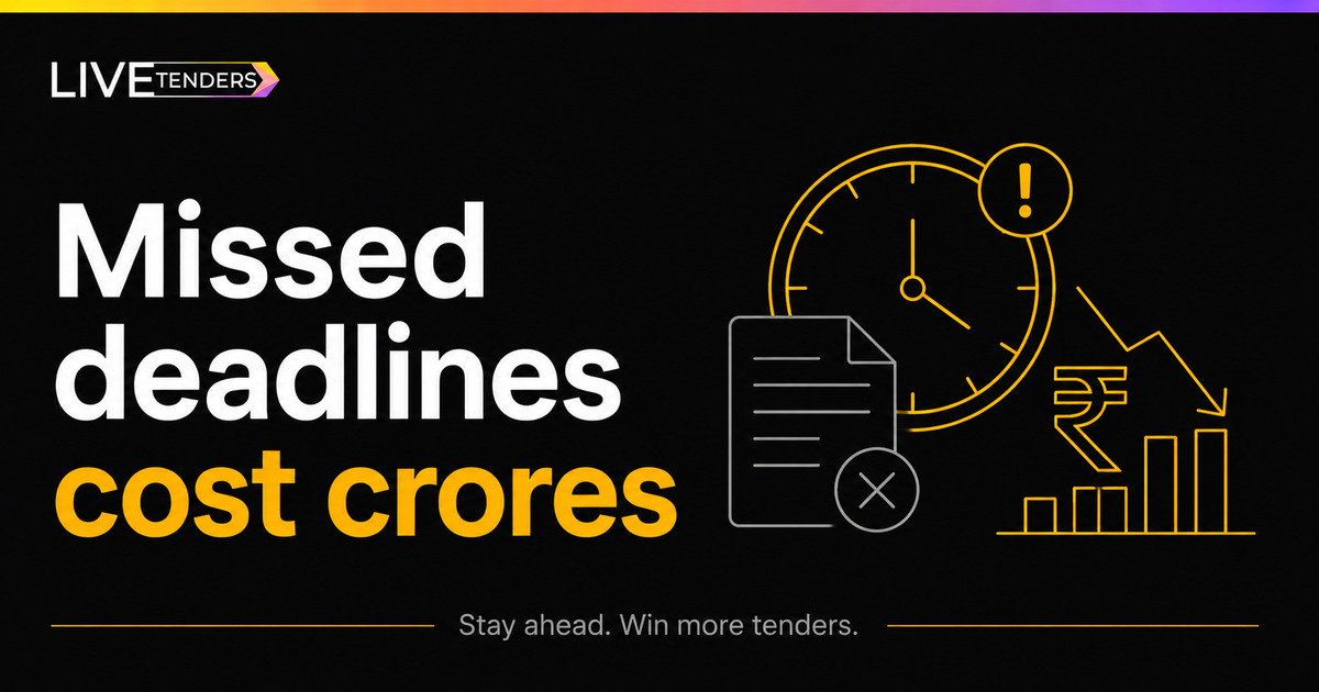 Missing a Tender Deadline Can Cost Crores. Here's How to Stop