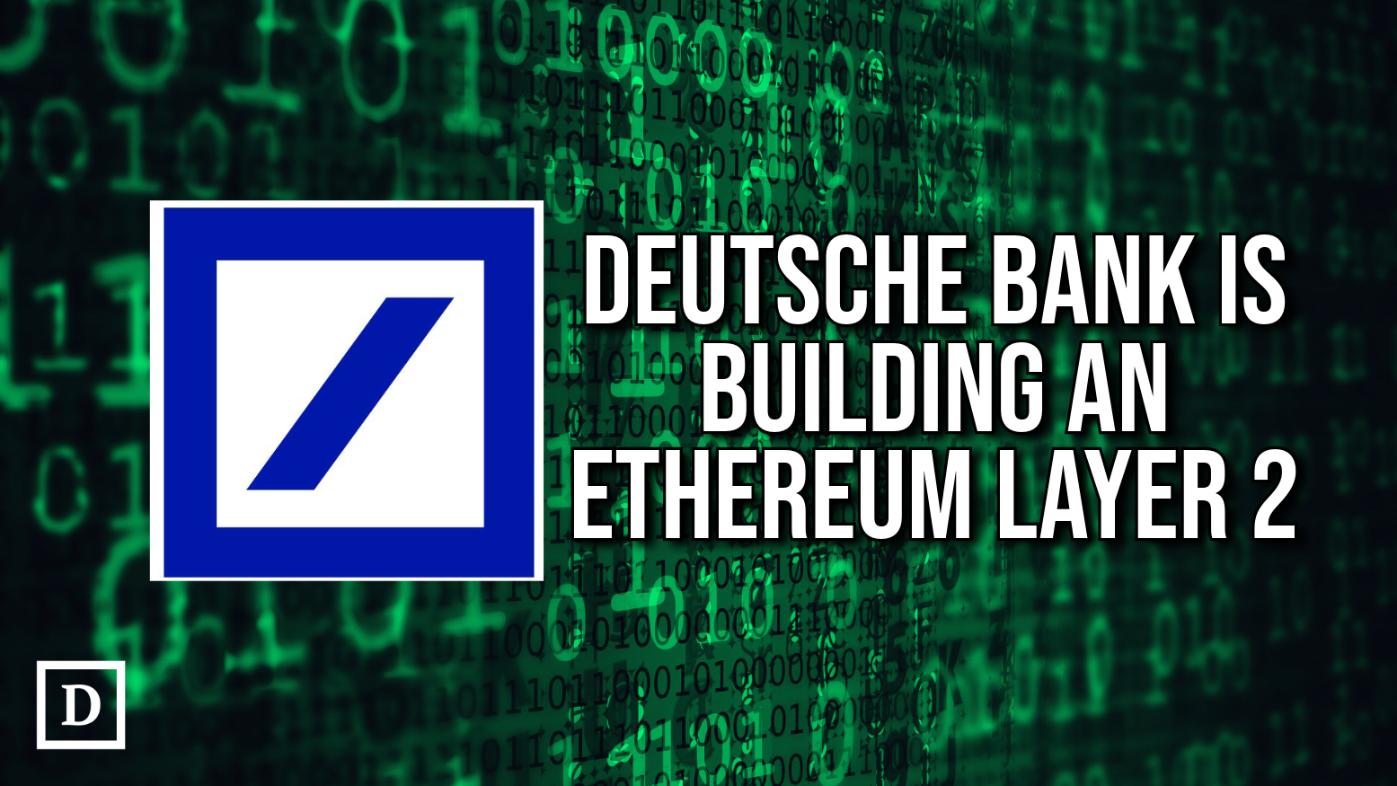 Deutsche Bank Turns to Layer 2 for Compliant Tokenization of Assets