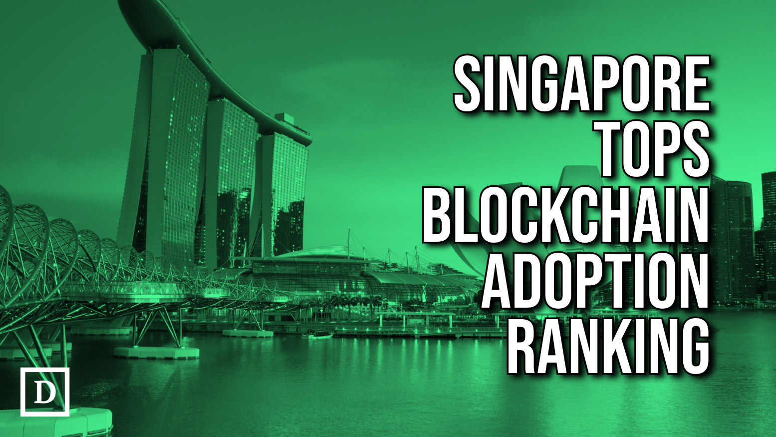 Singapore Tops Hong Kong in Blockchain Rankings as U.S. Lags