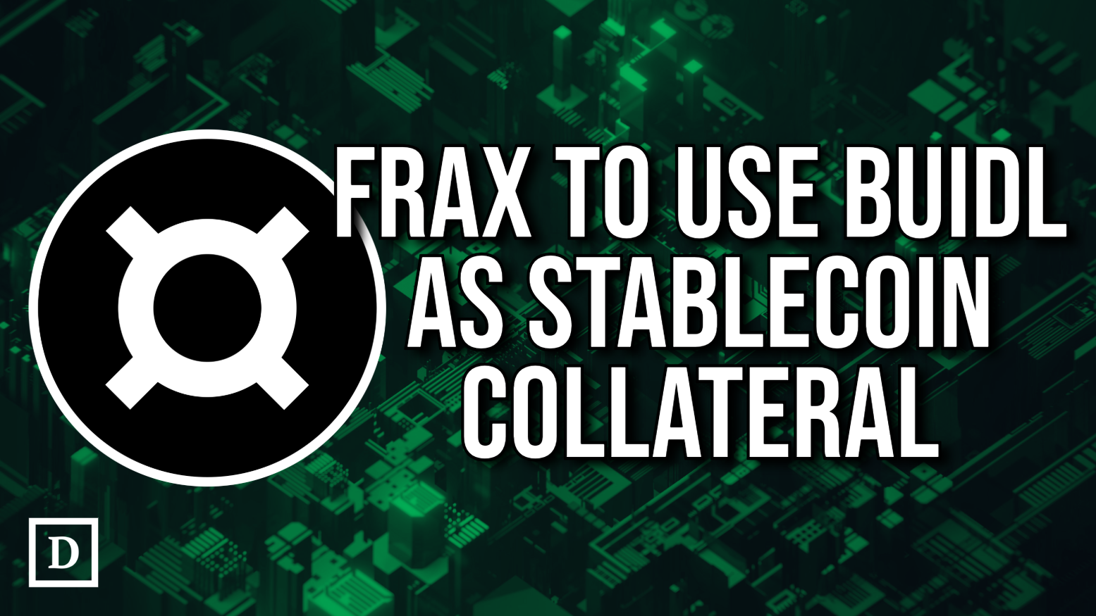 Frax Community Votes on Using BlackRock’s BUIDL as Stablecoin Collateral