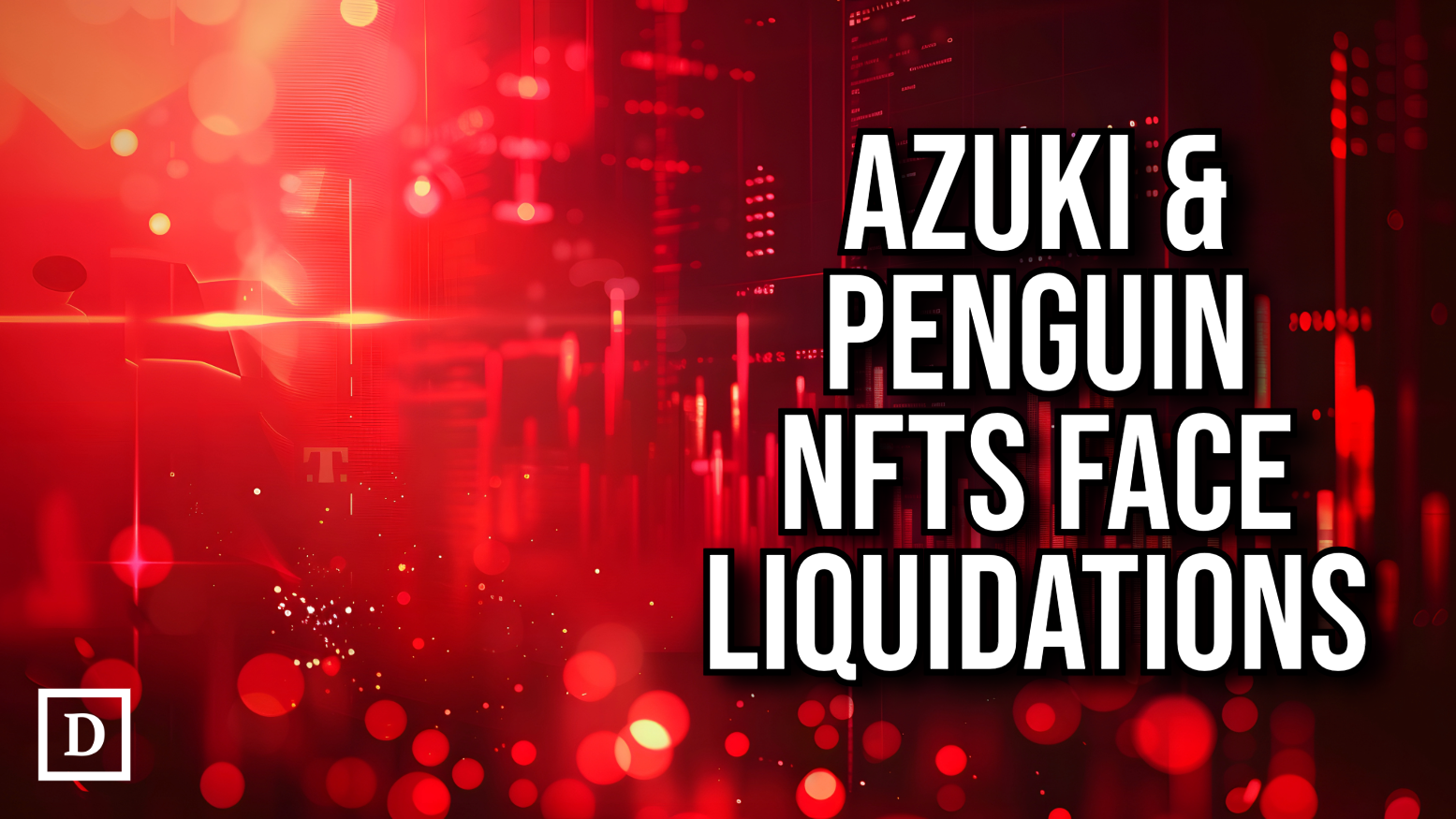 NFT Liquidations Rise Amid Azuki and Pudgy Penguin Volatility