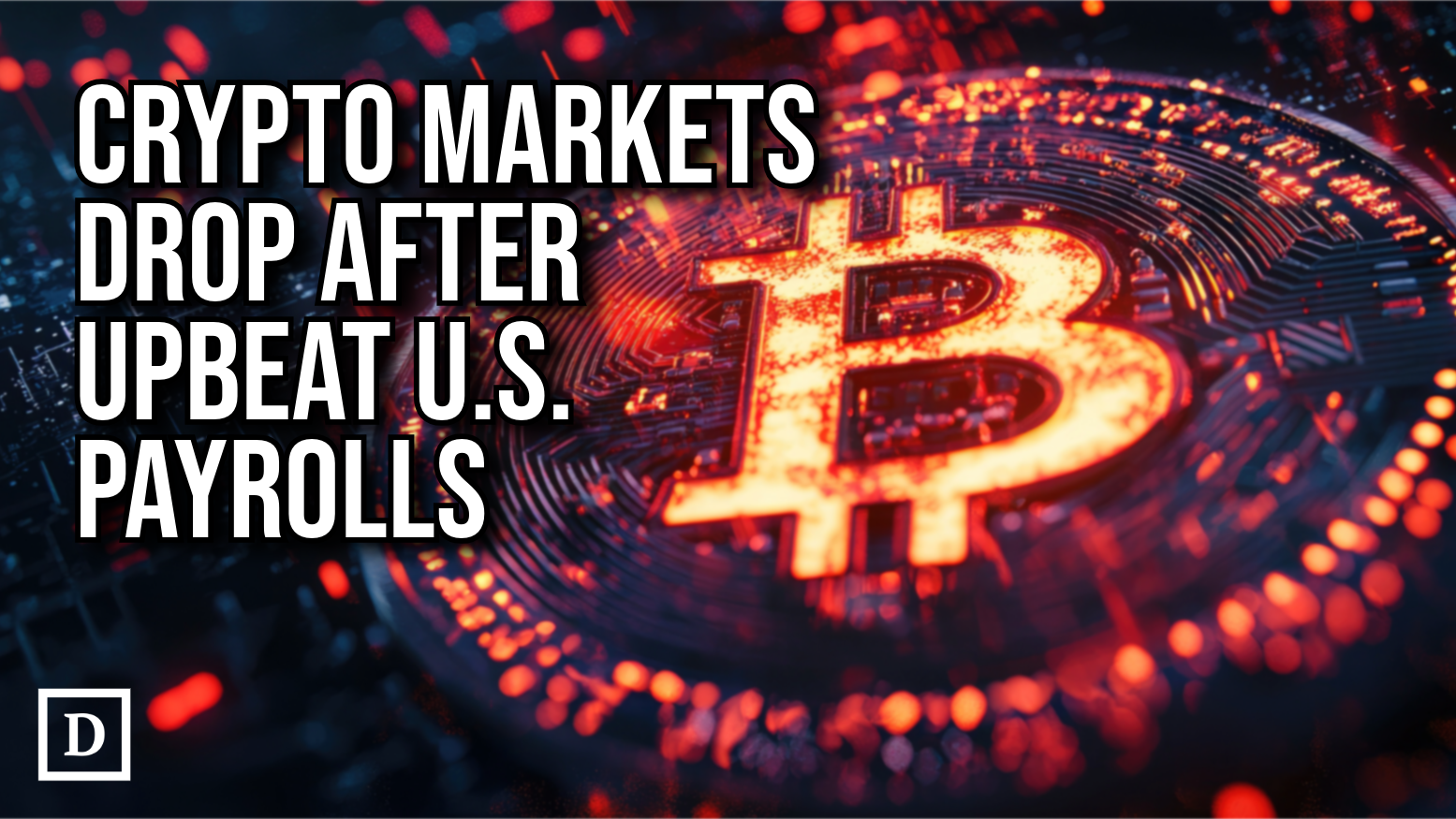 Cryptocurrency Market Extends Losses as Upbeat U.S Payrolls Data Dampens Investor Sentiment