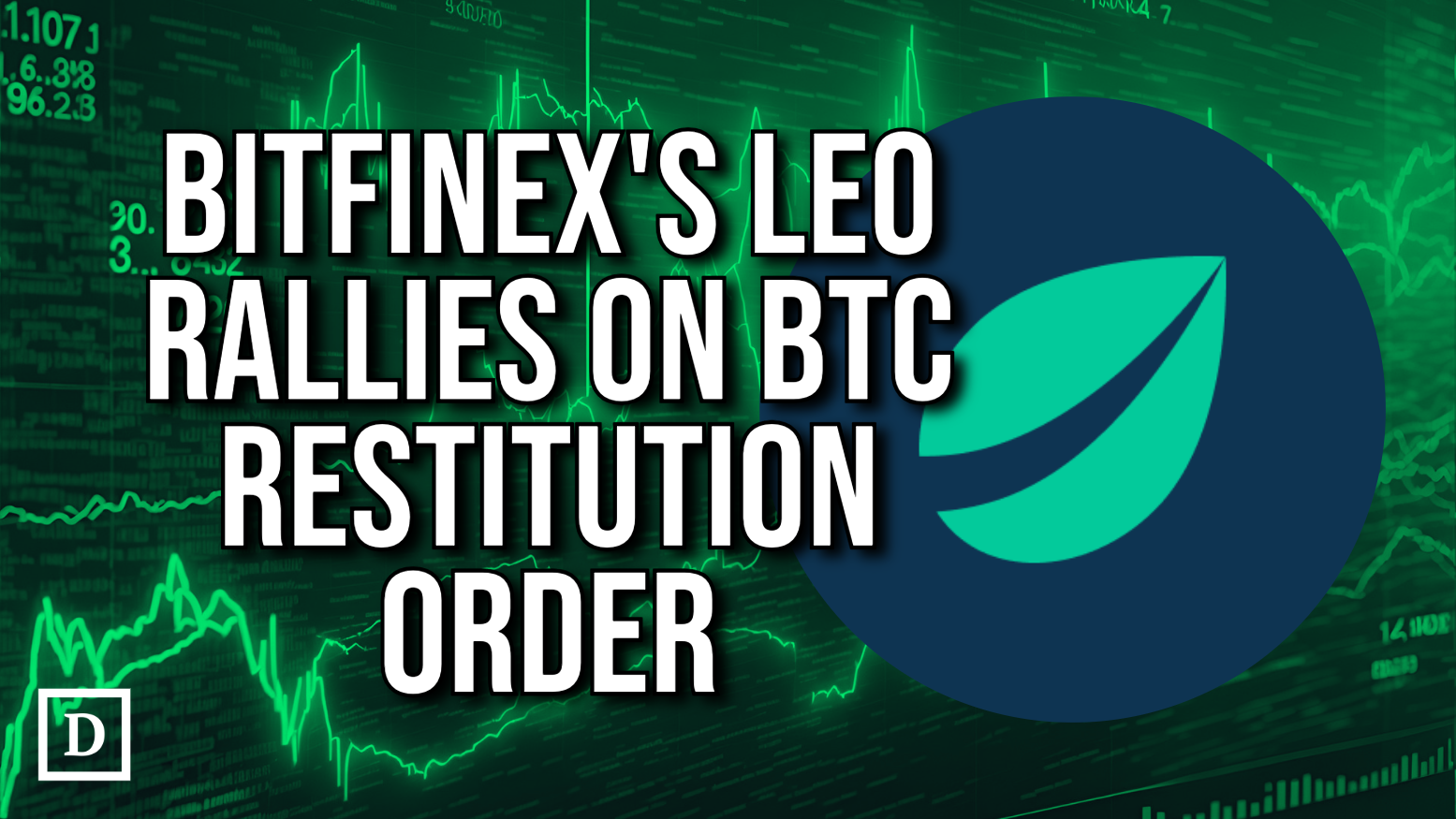 Bitfinex’s LEO Surges After US Court Order To Return 120,000 of Stolen Bitcoin To Exchange