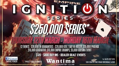 Empire Poker - Ignition Series - Wantima Country Club (QLD)