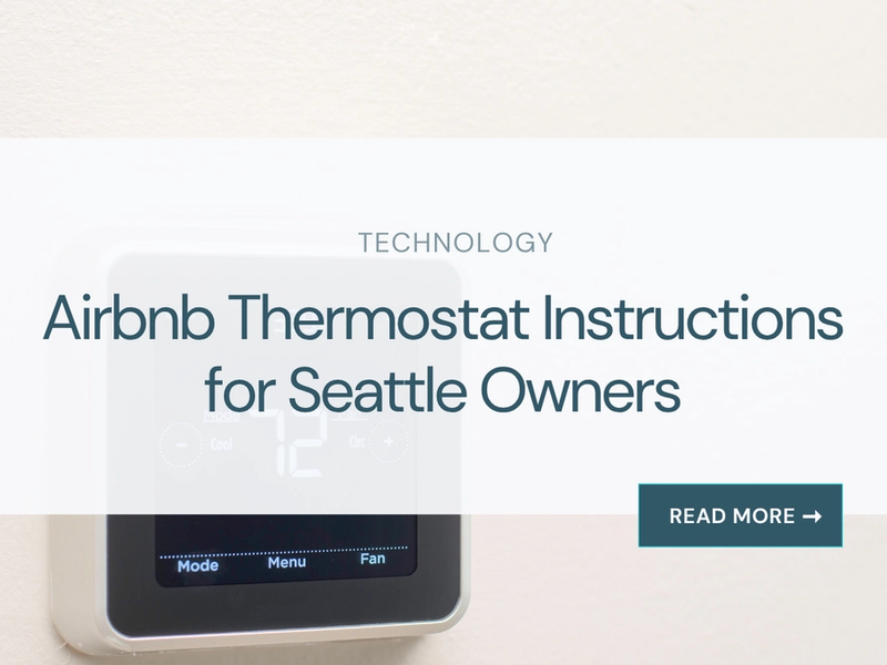 Airbnb Thermostat Instructions for Seattle Owners