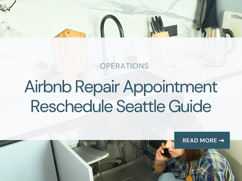 Airbnb Repair Appointment Reschedule Seattle Guide
